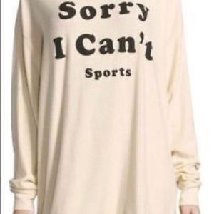 Oversized Wildfox “ sorry I can’t  Sports” sz s